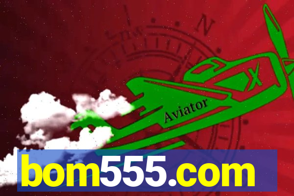 bom555.com plataforma de jogos