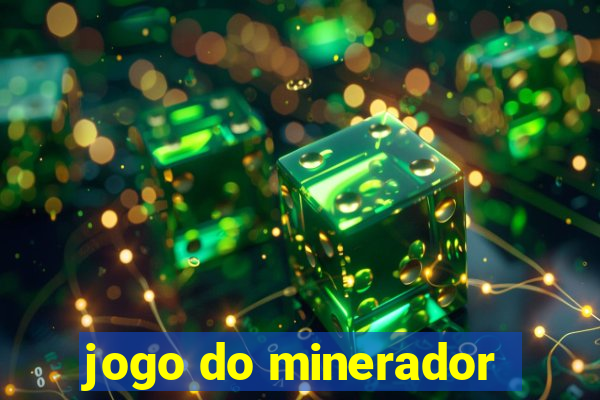 jogo do minerador