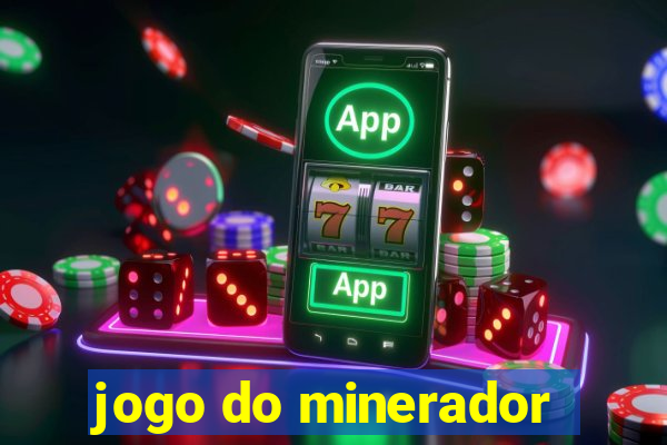 jogo do minerador