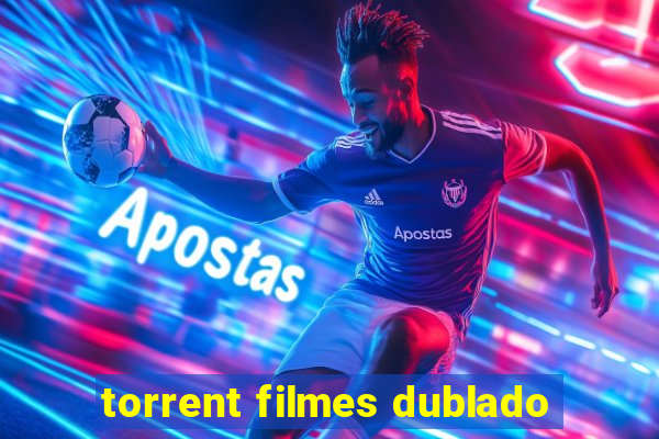 torrent filmes dublado