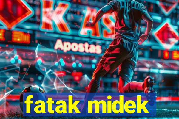 fatak midek