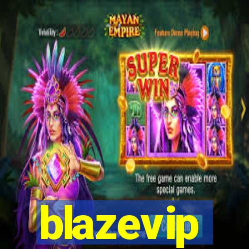 blazevip