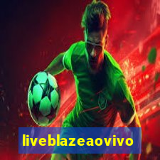 liveblazeaovivo