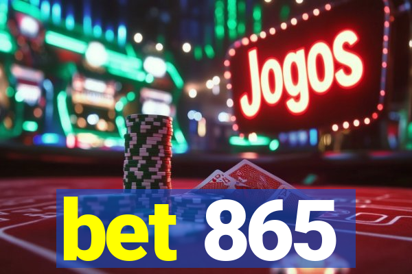 bet 865