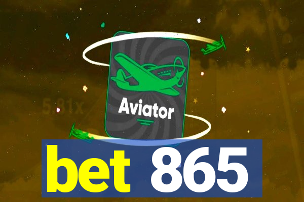 bet 865