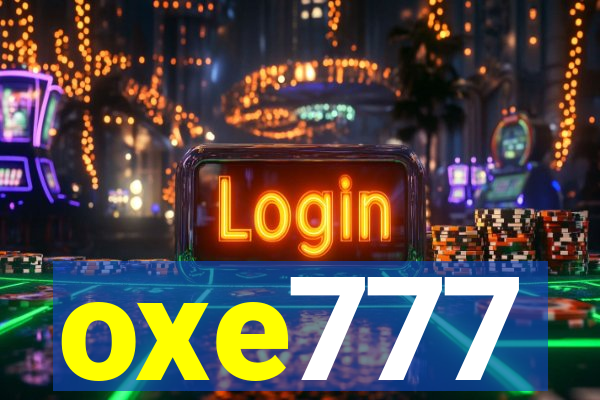 oxe777