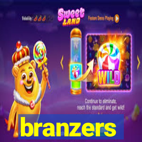 branzers