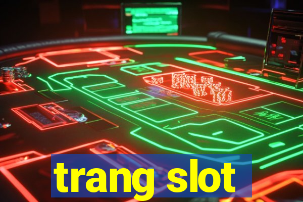 trang slot