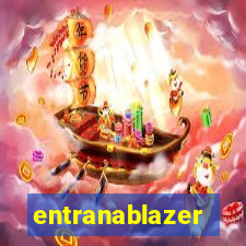 entranablazer