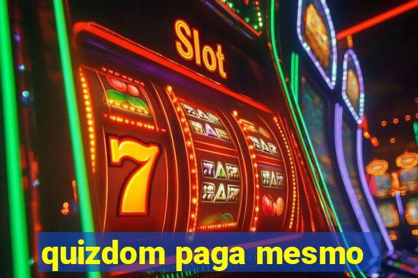 quizdom paga mesmo