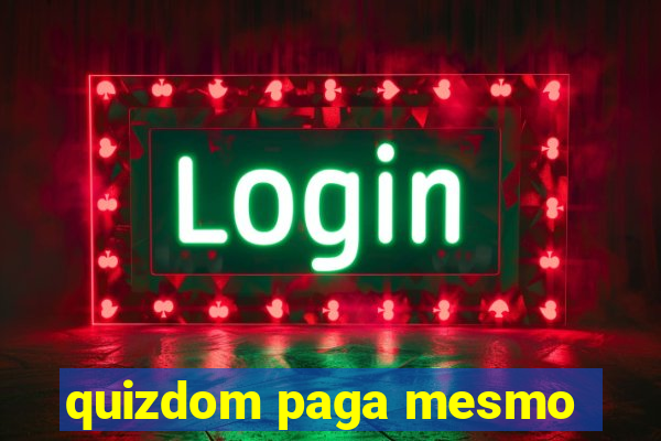 quizdom paga mesmo