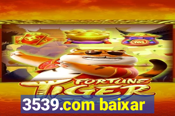 3539.com baixar