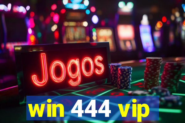 win 444 vip