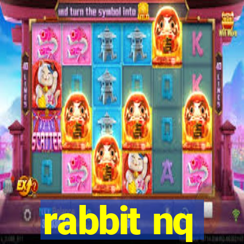 rabbit nq