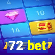 72 bet