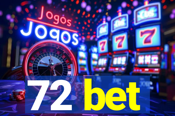 72 bet