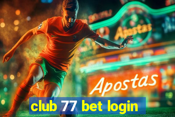 club 77 bet login