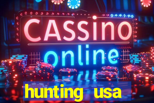 hunting usa dinheiro infinito