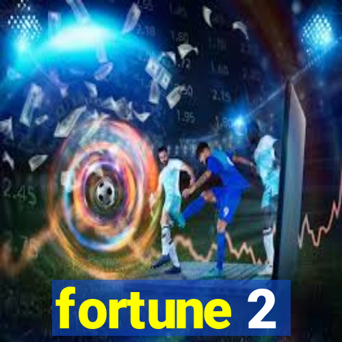 fortune 2