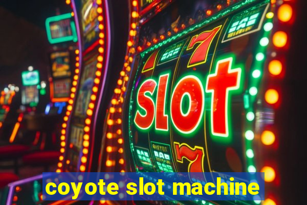 coyote slot machine