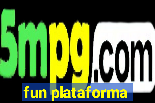 fun plataforma