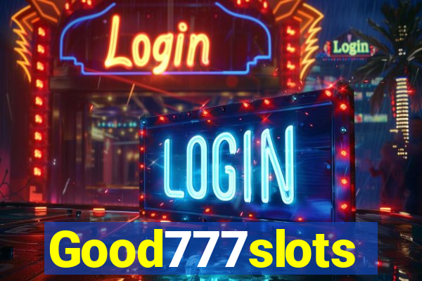 Good777slots