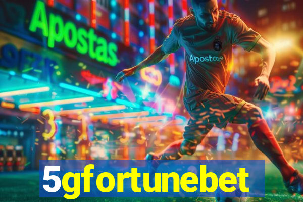 5gfortunebet