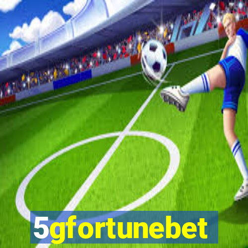 5gfortunebet