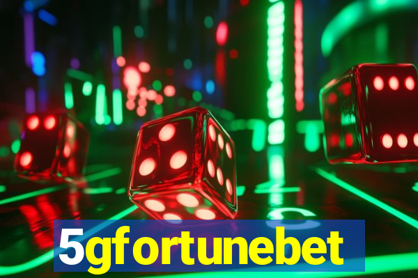 5gfortunebet