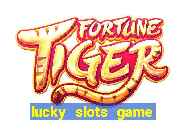 lucky slots game pro 777