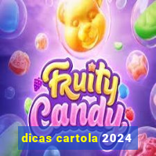 dicas cartola 2024