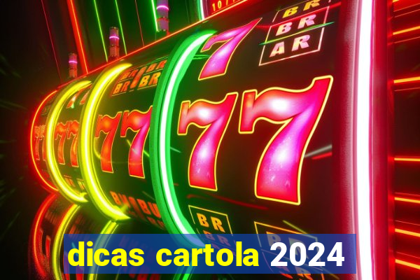 dicas cartola 2024