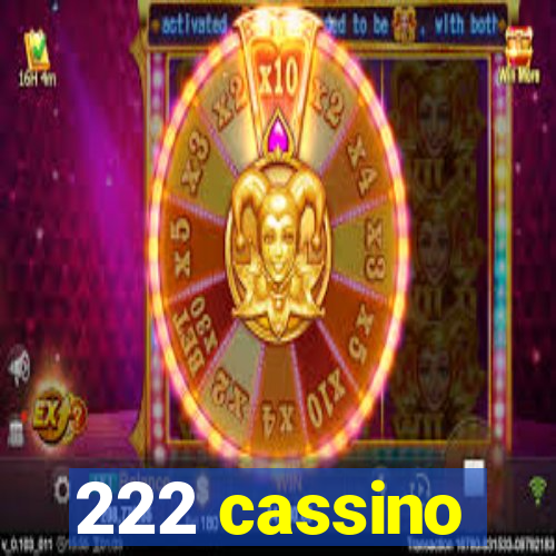 222 cassino