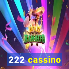 222 cassino