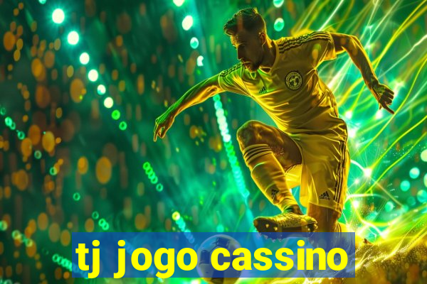 tj jogo cassino