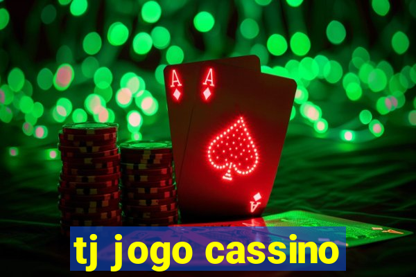 tj jogo cassino