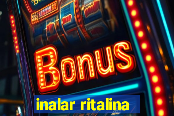 inalar ritalina