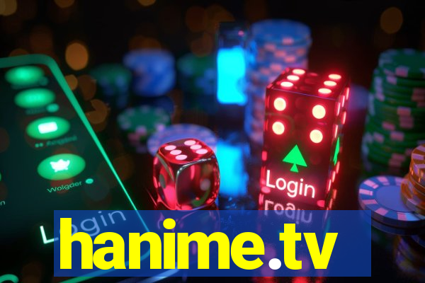 hanime.tv