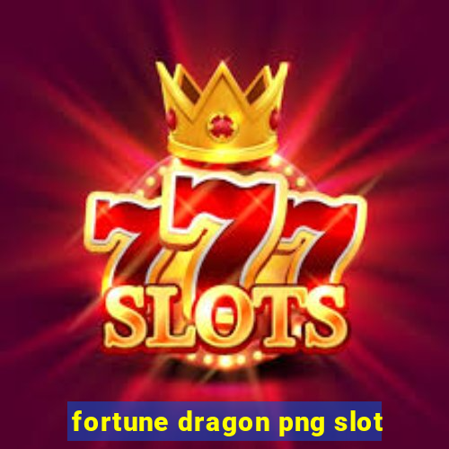 fortune dragon png slot