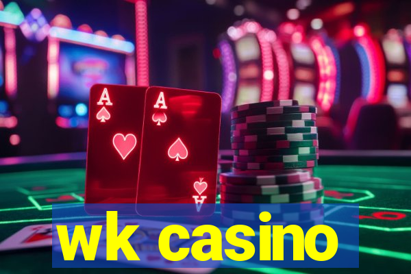 wk casino