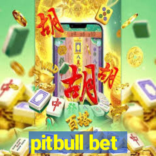 pitbull bet