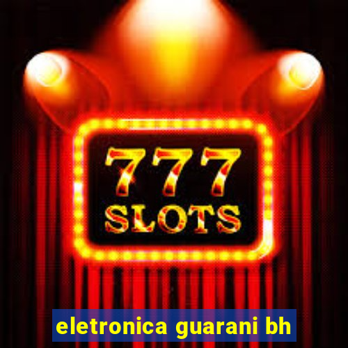 eletronica guarani bh