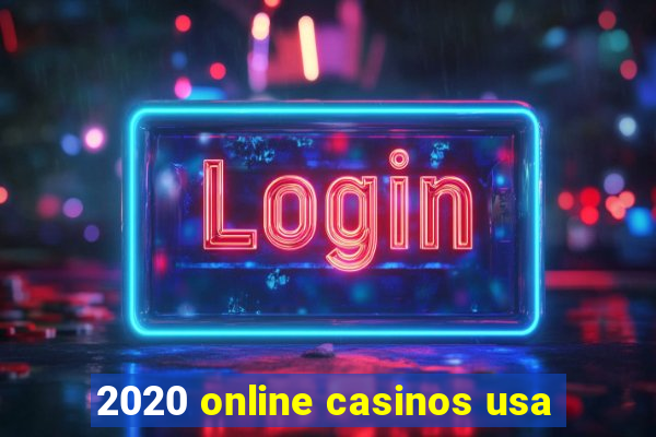 2020 online casinos usa