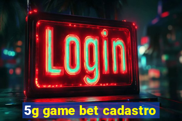 5g game bet cadastro