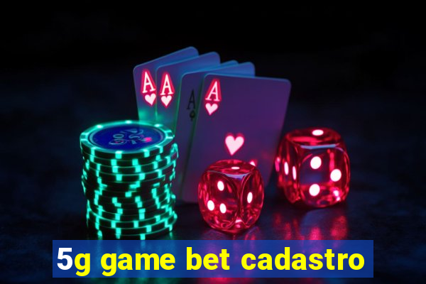 5g game bet cadastro