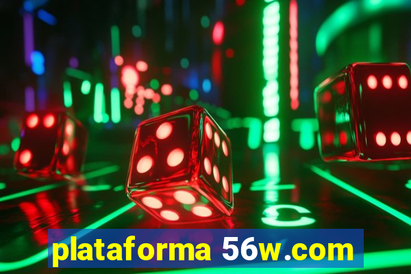 plataforma 56w.com