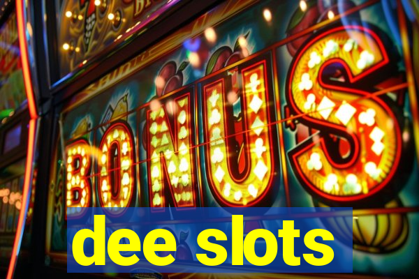 dee slots