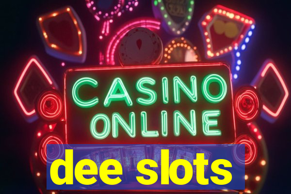 dee slots