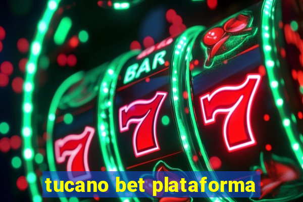 tucano bet plataforma