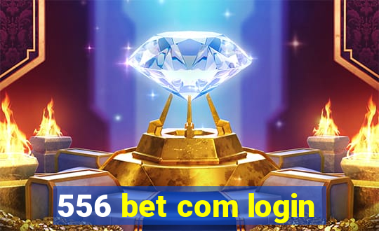 556 bet com login